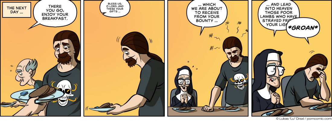 Piece of Me. A webcomic about a sparse breakfast and passive aggressive prayers.