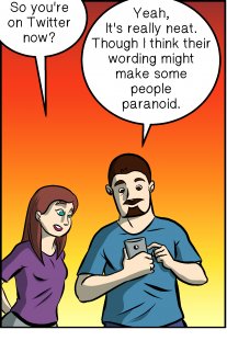 Piece of Me. A webcomic about Twitter and follower-induced paranoia.