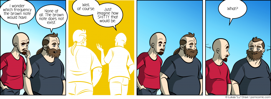 Piece of Me. A webcomic about the elusive brown note and frequencies.