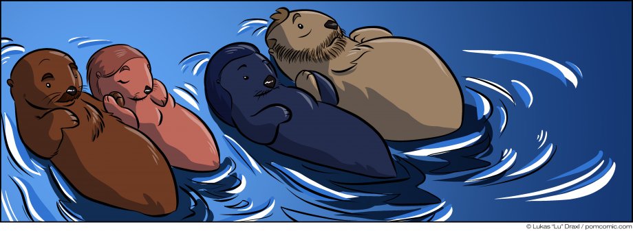 Piece of Me. A webcomic about significant otters. Felt like something cute instead of stupid today. <3