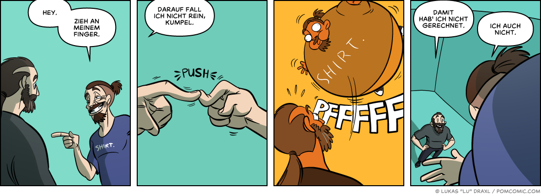 Piece of Me. A webcomic about dumb pranks and pulling fingers.