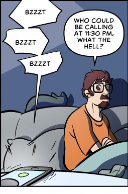 Piece of Me. A webcomic about unsolicited calls at very late hours.